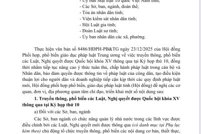 CV v/v truyền thông, phổ biến các Luật, Nghị quyết được Quốc hội khoá XV thông qua tại Kỳ họp thứ 10 và triển khai lập danh mục văn bản quy phạm pháp luật đề nghị ban hành